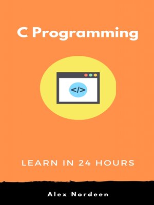 cover image of Learn C Programming in 24 Hours